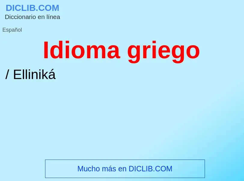 O que é Idioma griego - definição, significado, conceito