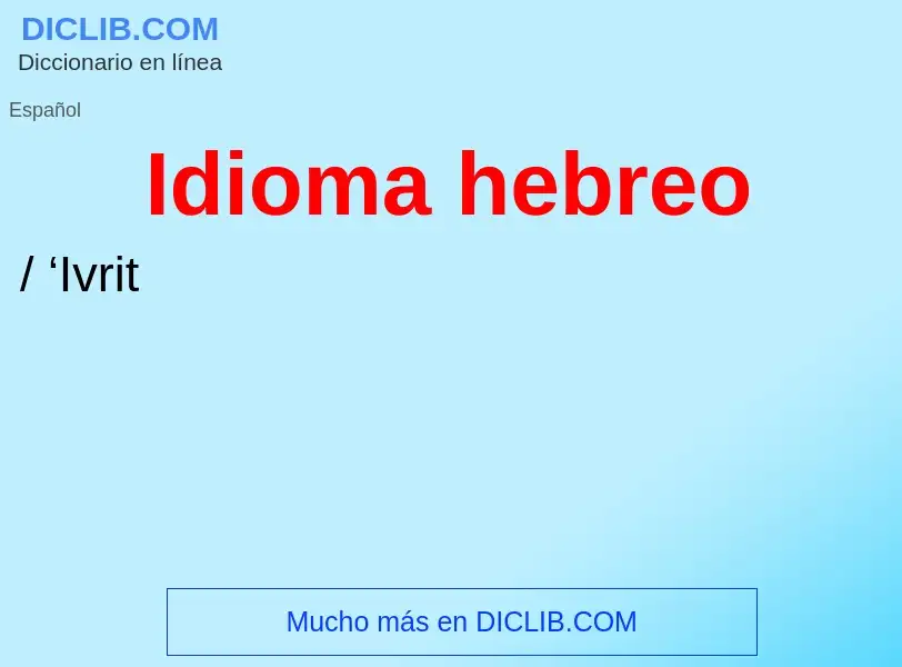 Che cos'è Idioma hebreo - definizione