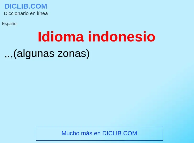 Τι είναι Idioma indonesio - ορισμός