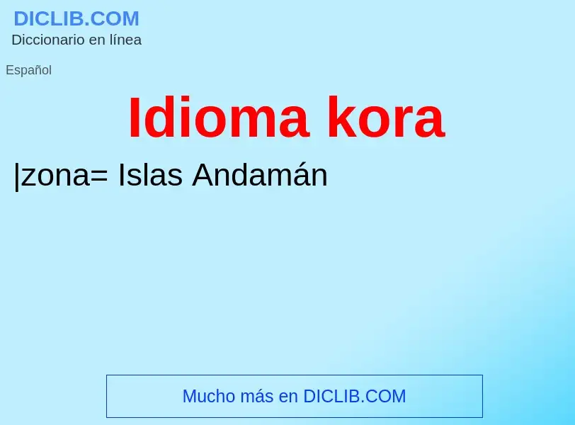 ¿Qué es Idioma kora? - significado y definición