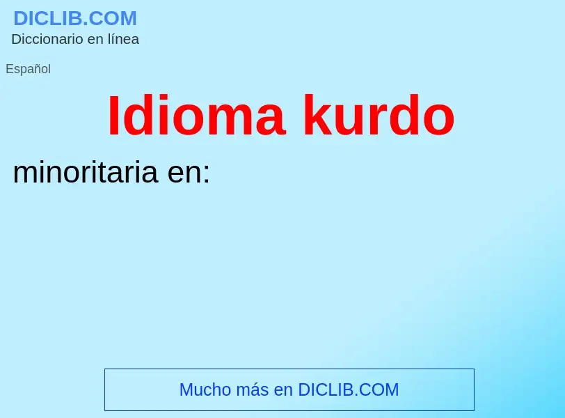 ¿Qué es Idioma kurdo? - significado y definición