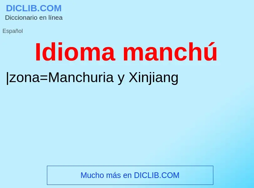 ¿Qué es Idioma manchú? - significado y definición