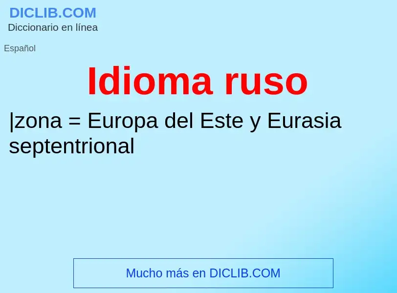 ¿Qué es Idioma ruso? - significado y definición