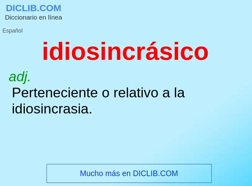 ¿Qué es idiosincrásico? - significado y definición