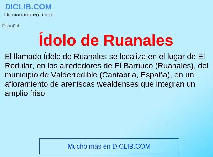 Wat is Ídolo de Ruanales - definition