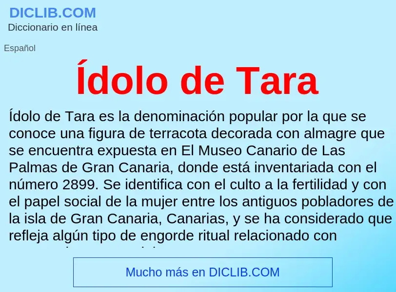 Wat is Ídolo de Tara - definition