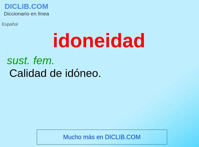 O que é idoneidad - definição, significado, conceito