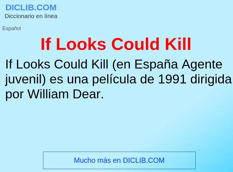 ¿Qué es If Looks Could Kill? - significado y definición