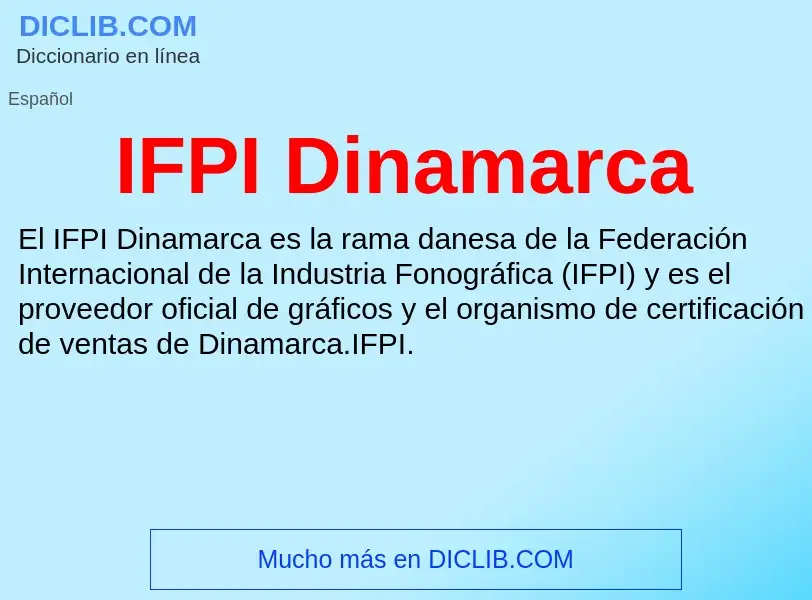 Wat is IFPI Dinamarca - definition