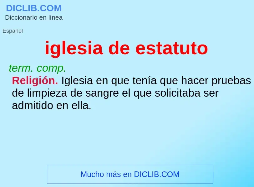 Was ist iglesia de estatuto - Definition