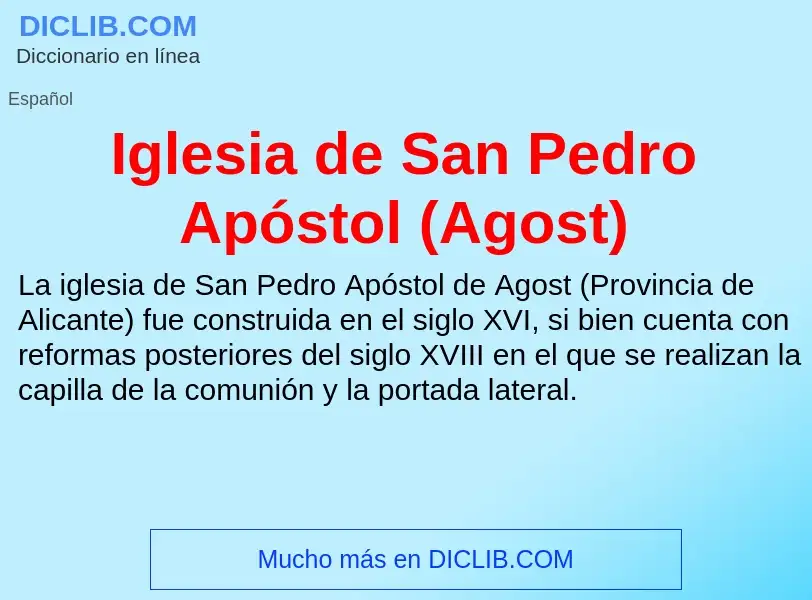 ¿Qué es Iglesia de San Pedro Apóstol (Agost)? - significado y definición