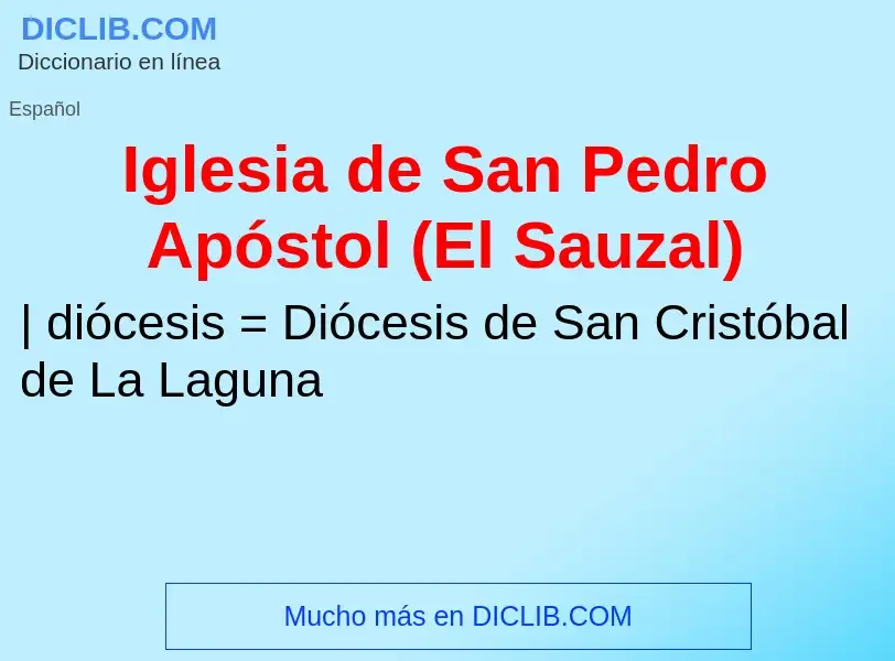 O que é Iglesia de San Pedro Apóstol (El Sauzal) - definição, significado, conceito