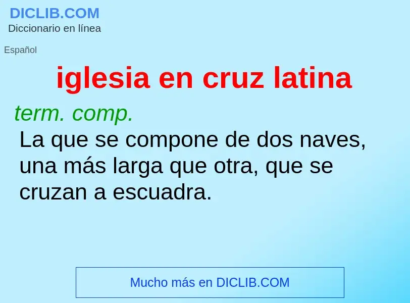 What is iglesia en cruz latina - meaning and definition