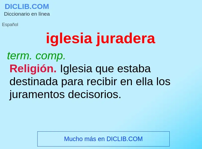 What is iglesia juradera - definition