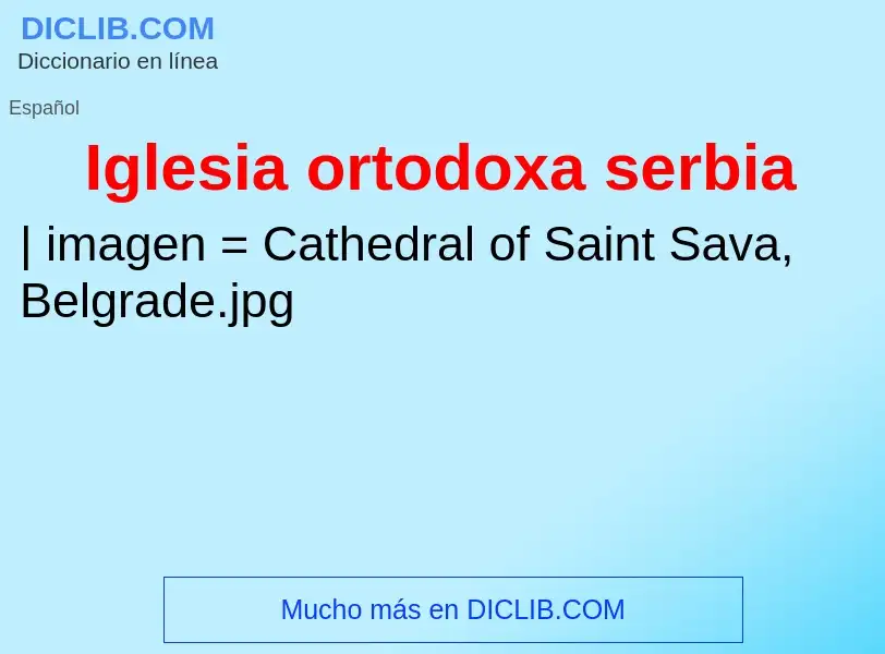 What is Iglesia ortodoxa serbia - meaning and definition