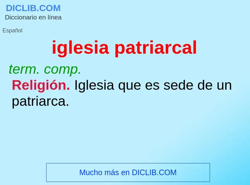 Was ist iglesia patriarcal - Definition