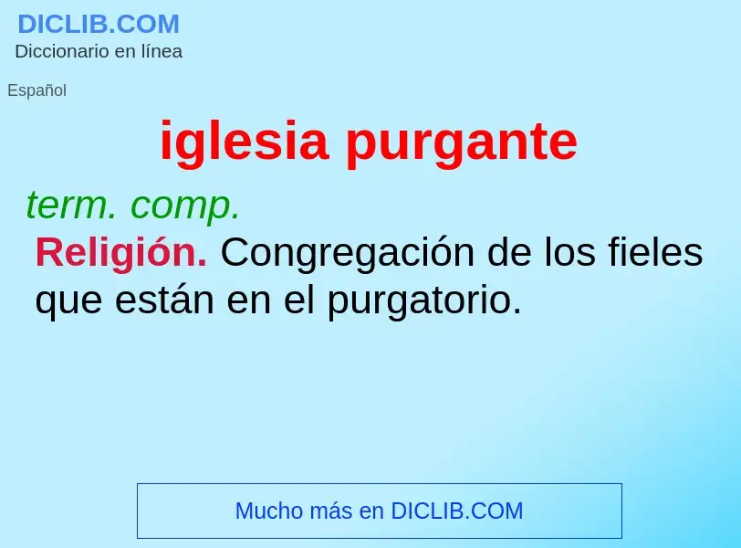 What is iglesia purgante - meaning and definition