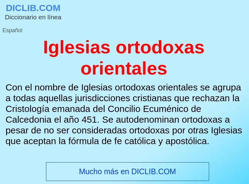 ¿Qué es Iglesias ortodoxas orientales? - significado y definición