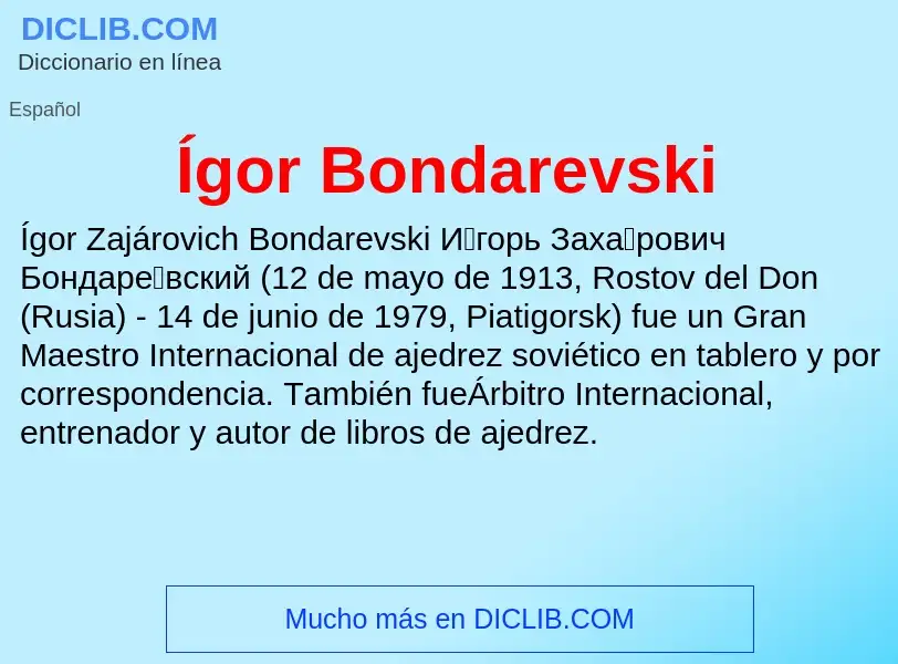 Wat is Ígor Bondarevski - definition