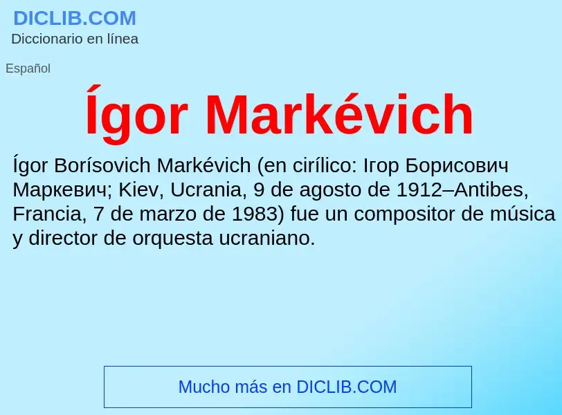 ¿Qué es Ígor Markévich? - significado y definición