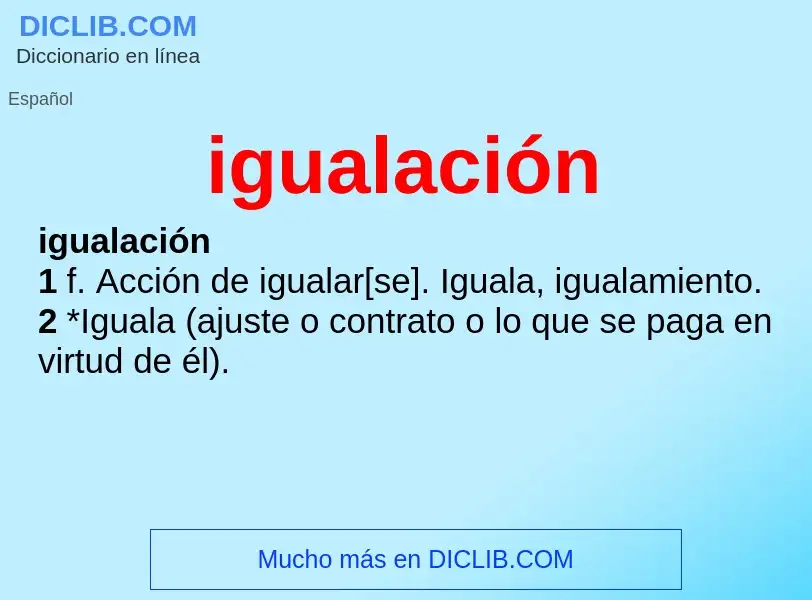 O que é igualación - definição, significado, conceito