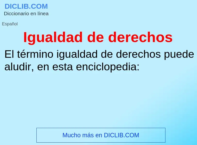 ¿Qué es Igualdad de derechos? - significado y definición