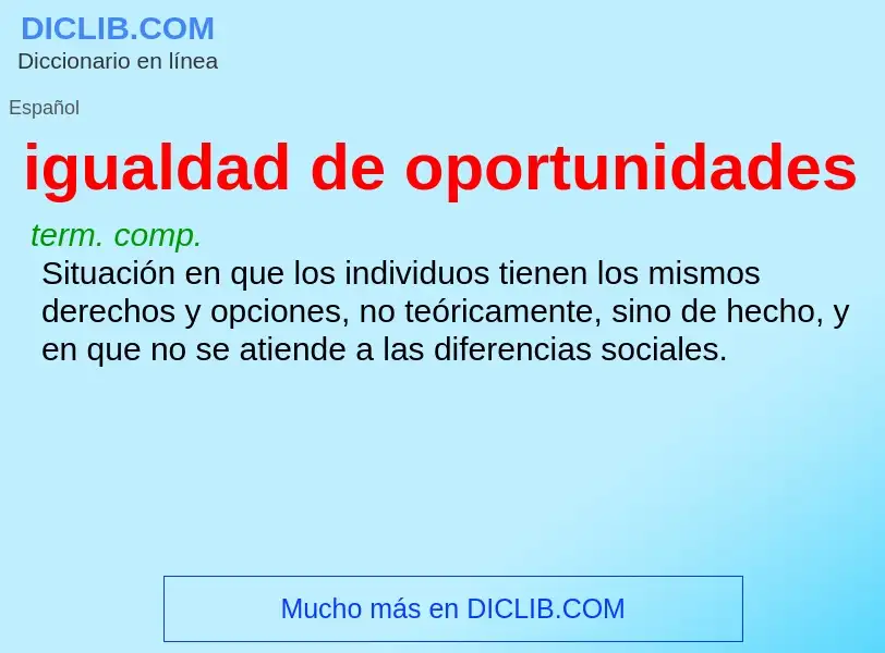 What is igualdad de oportunidades - definition