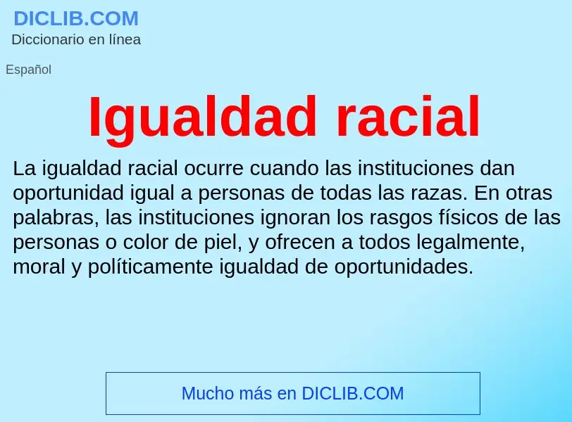 ¿Qué es Igualdad racial? - significado y definición