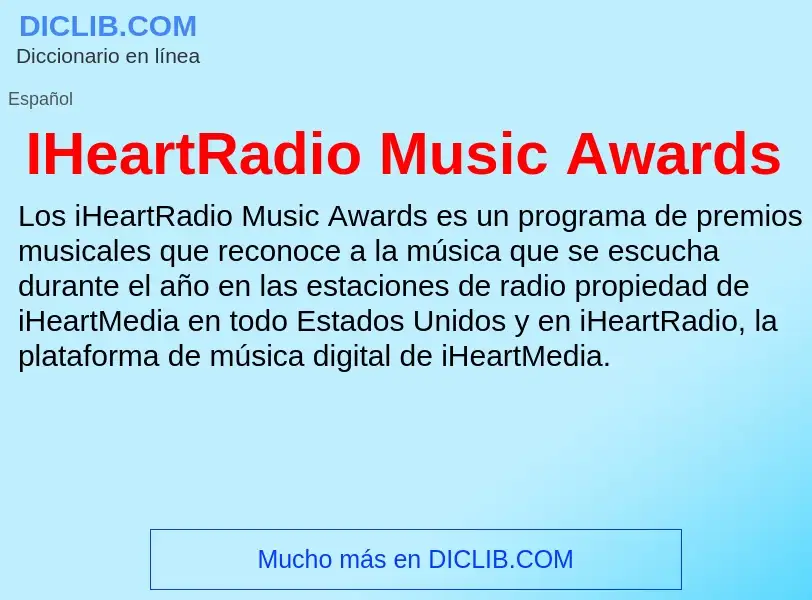 Wat is IHeartRadio Music Awards - definition