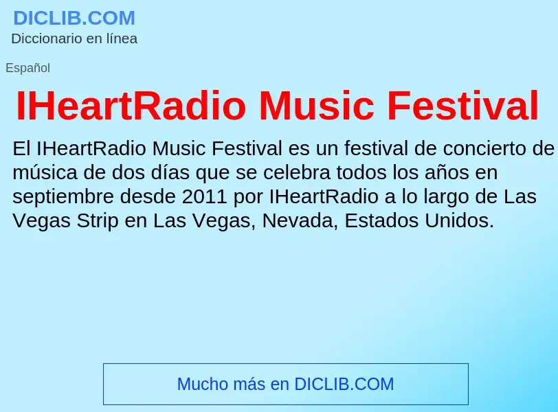 Wat is IHeartRadio Music Festival - definition