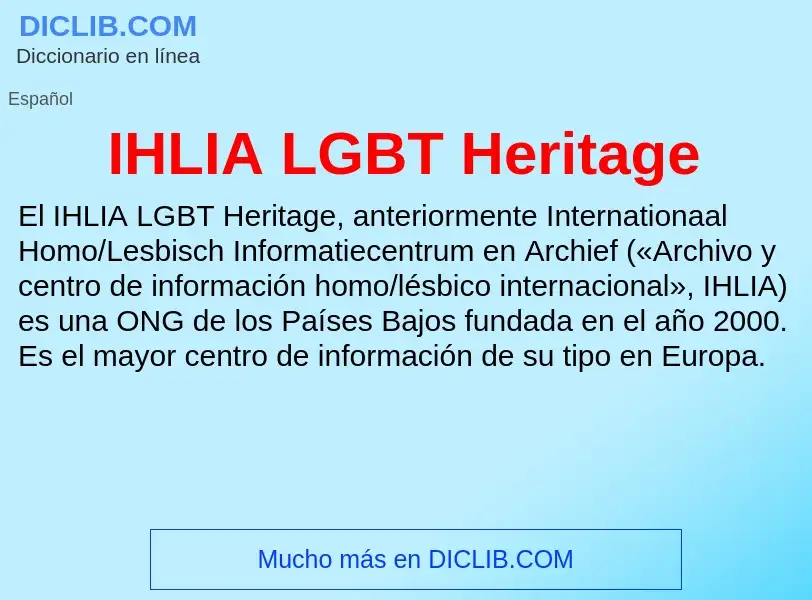 Wat is IHLIA LGBT Heritage - definition