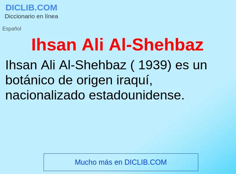 O que é Ihsan Ali Al-Shehbaz - definição, significado, conceito