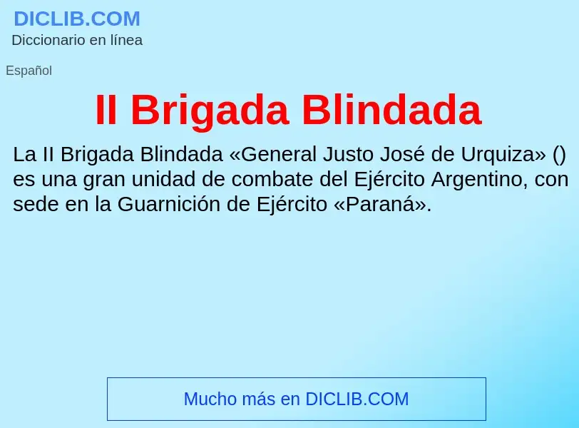 Wat is II Brigada Blindada - definition