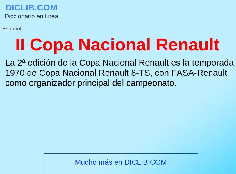 Wat is II Copa Nacional Renault - definition