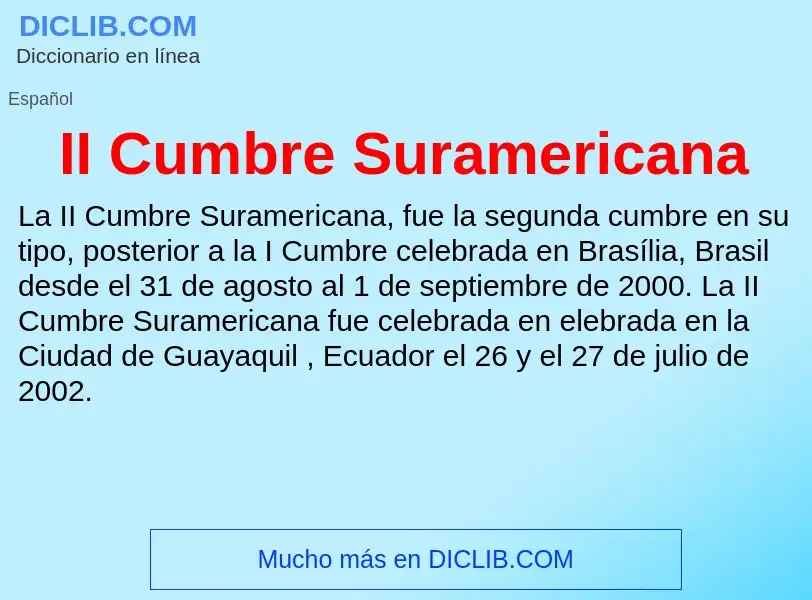 Wat is II Cumbre Suramericana - definition