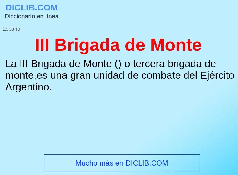 Wat is III Brigada de Monte - definition