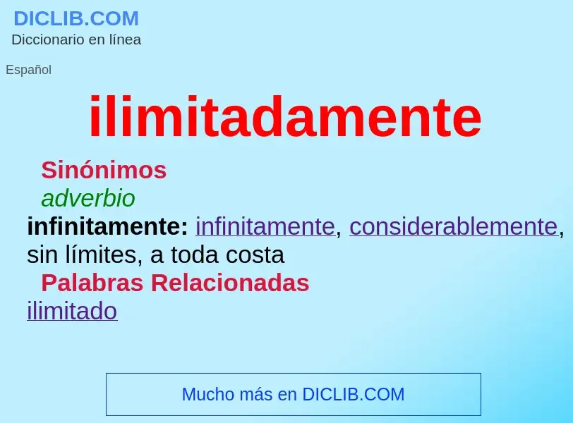 What is ilimitadamente - meaning and definition