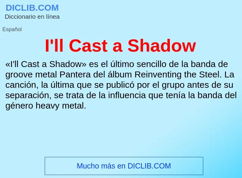 Τι είναι I'll Cast a Shadow - ορισμός