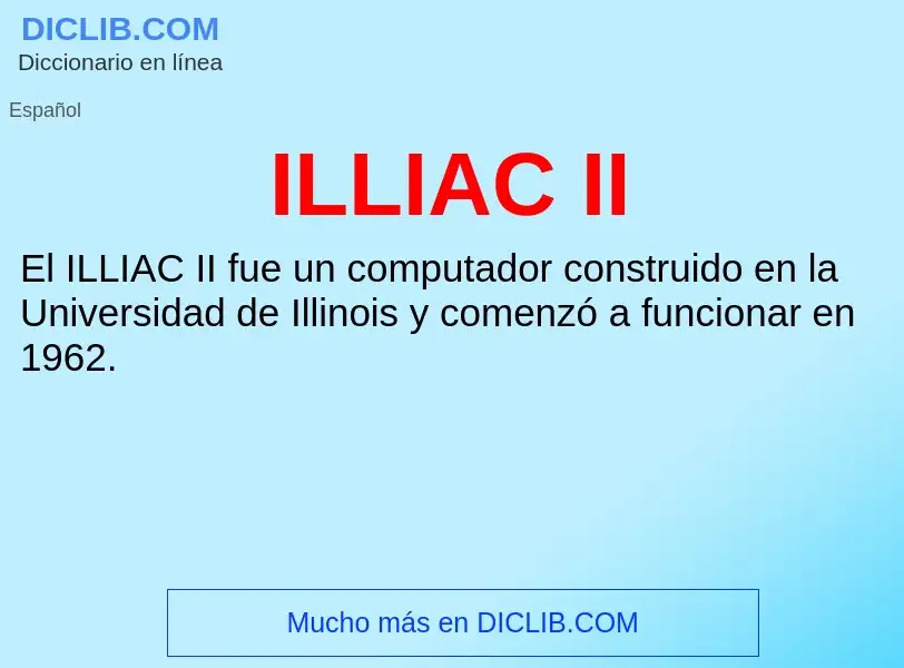 Wat is ILLIAC II - definition