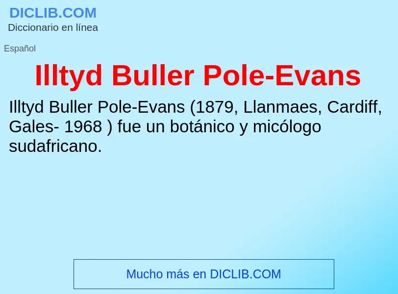 O que é Illtyd Buller Pole-Evans - definição, significado, conceito