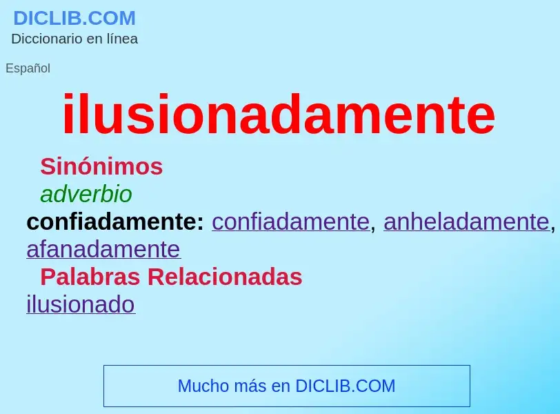 What is ilusionadamente - definition