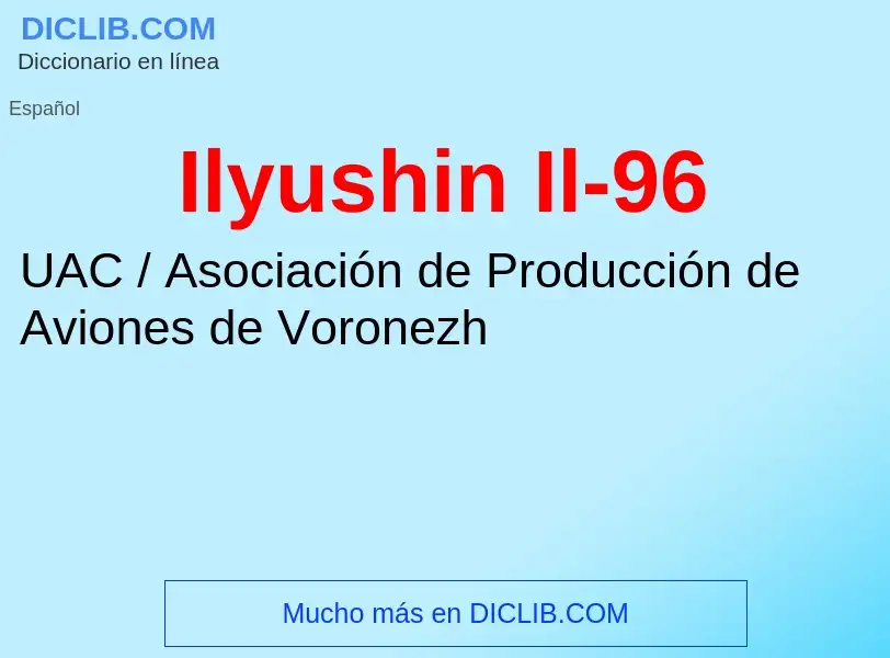 O que é Ilyushin Il-96 - definição, significado, conceito