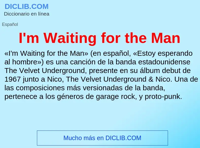 Wat is I'm Waiting for the Man - definition