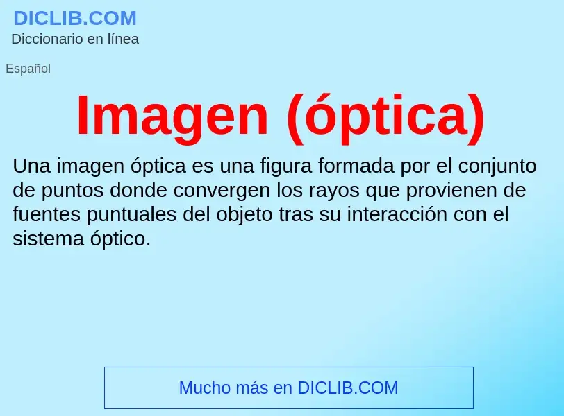 O que é Imagen (óptica) - definição, significado, conceito