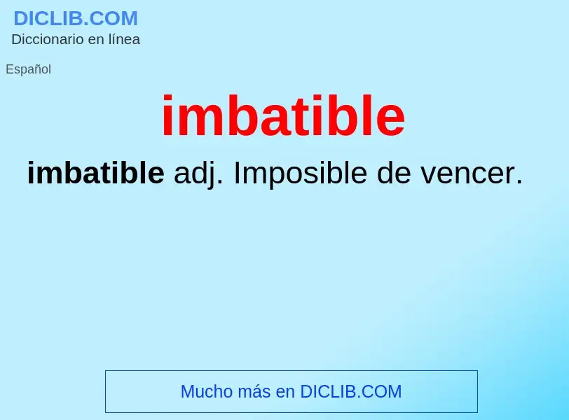 ¿Qué es imbatible? - significado y definición