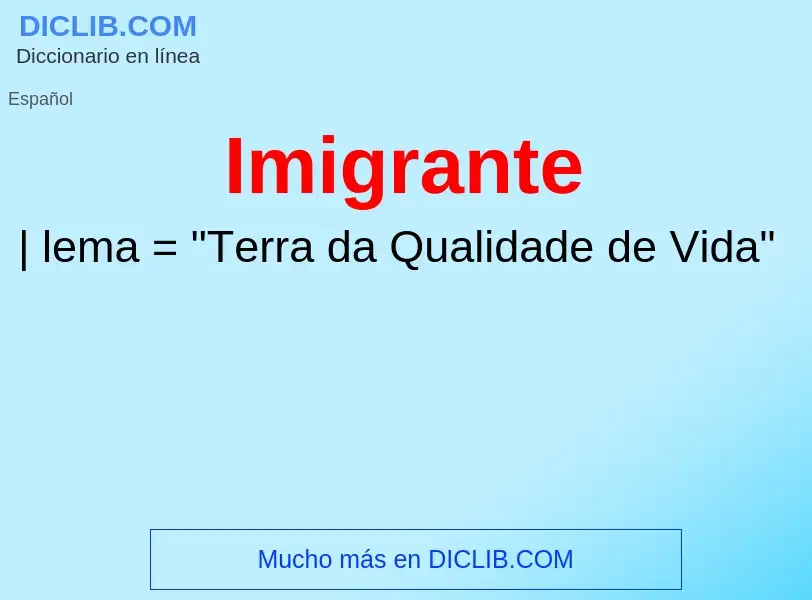 ¿Qué es Imigrante? - significado y definición