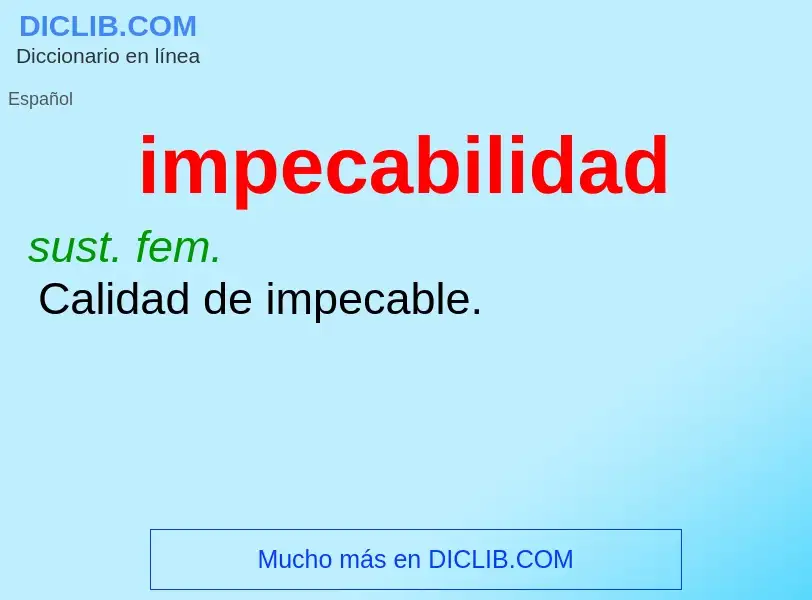 ¿Qué es impecabilidad? - significado y definición