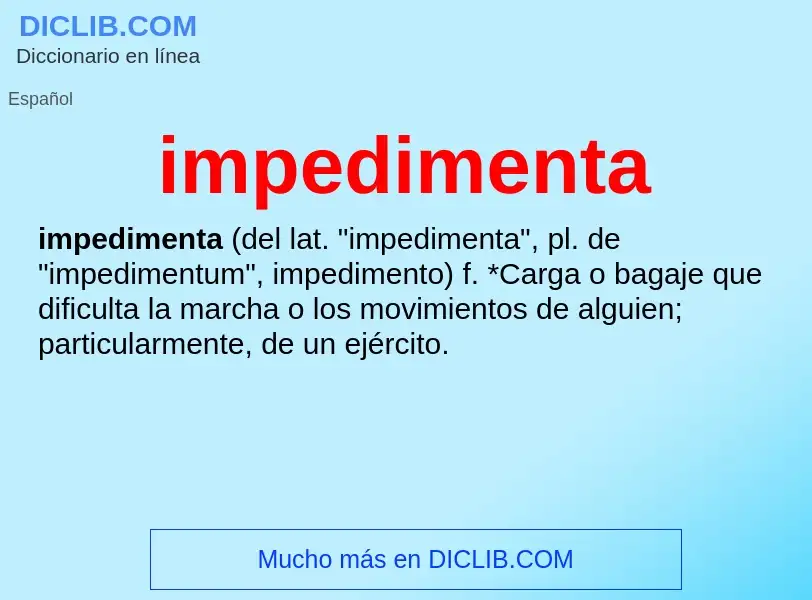 What is impedimenta - meaning and definition