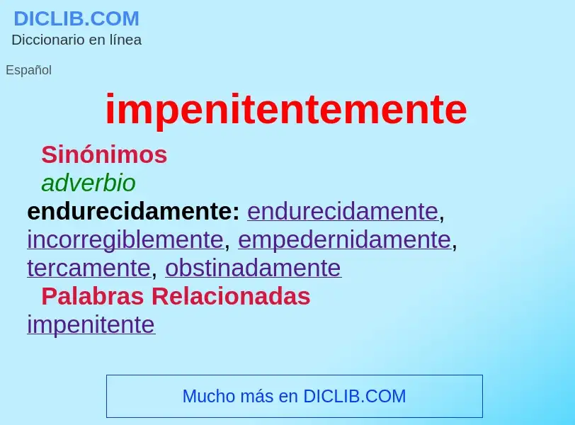 What is impenitentemente - definition