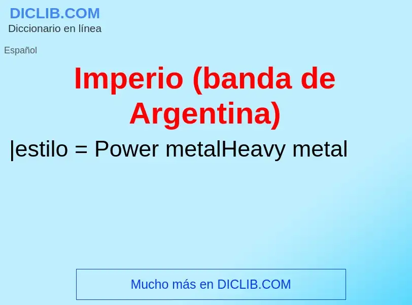 Wat is Imperio (banda de Argentina) - definition